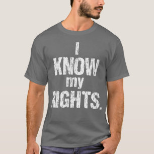 I Know My Rights Freedom2907 T-Shirt