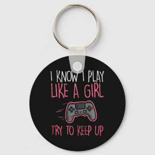 I Know Play Like Girl Gamer Funny Girls Kids Toddl Key Ring