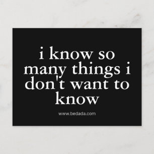 i know so many things i don't want to know postcard