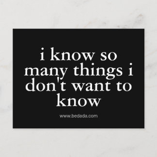 i know so many things i don't want to know postcard