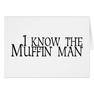 I Know The Muffin Man