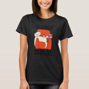 I know Things Cat Drinking Tea I Read Books Sarcas T-Shirt