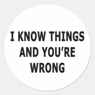 I Know Things Classic Round Sticker