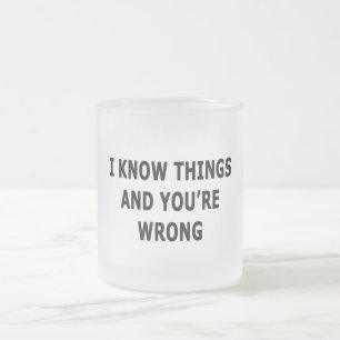 I Know Things Frosted Glass Coffee Mug