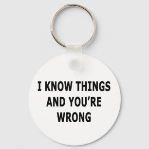 I Know Things Key Ring