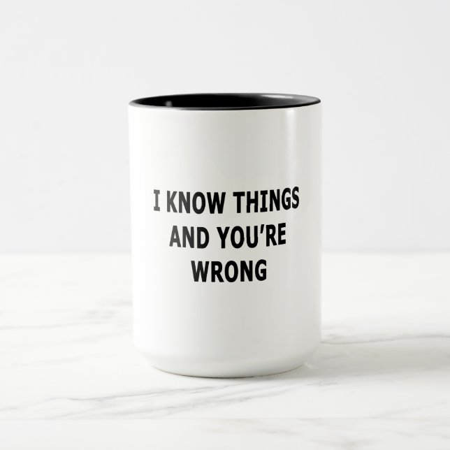 I Know Things Mug (Center)