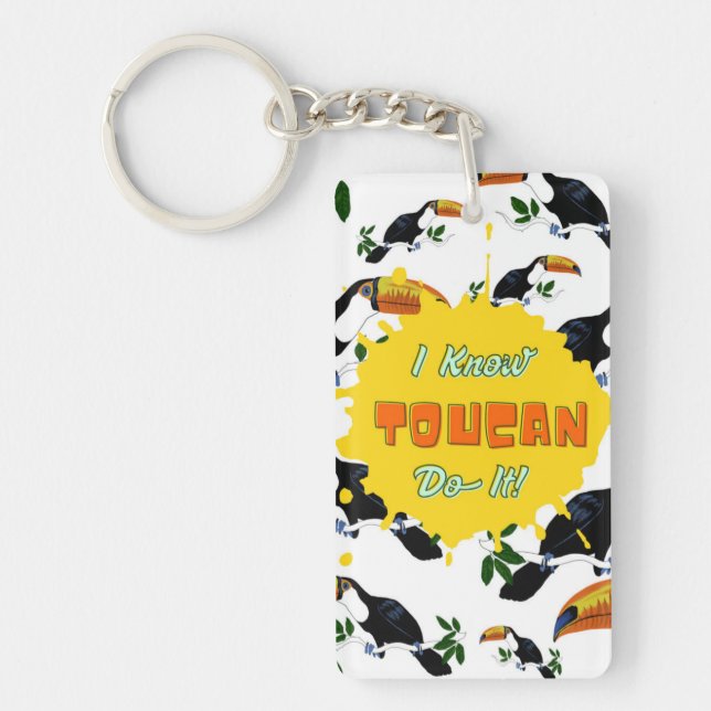 I Know Toucan Do It Key Ring (Front)