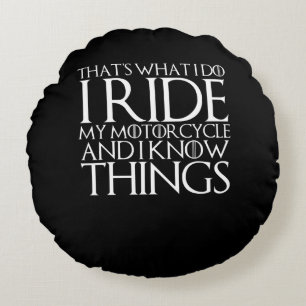 I Know What I Ride Gift For Motorbike Lovers Round Cushion