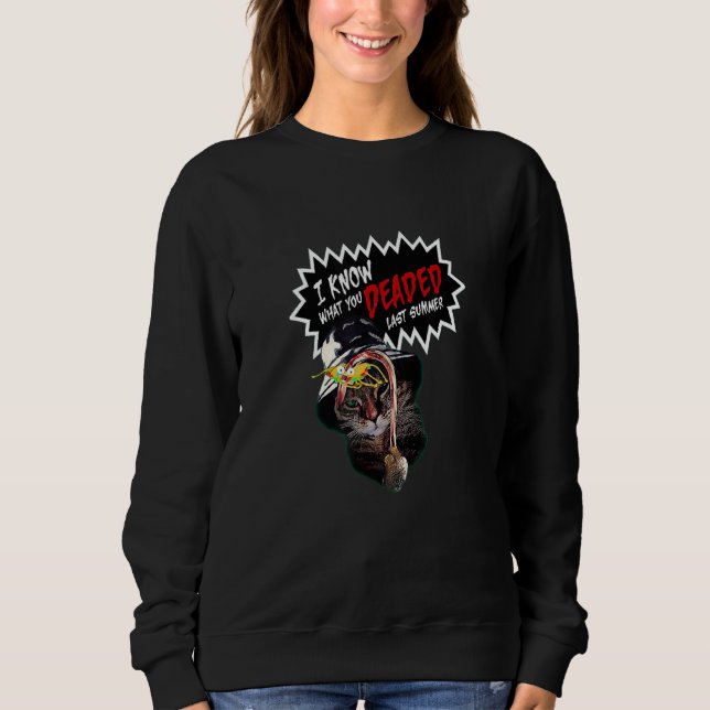 I Know What You Died Last Summer Sweatshirt (Front)