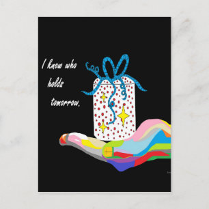 I Know Who Holds Tomorrow Postcard