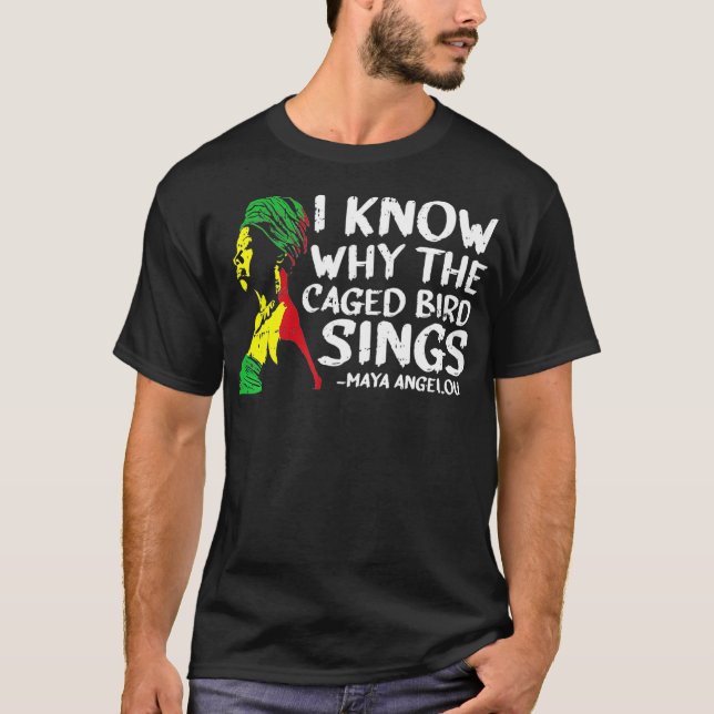 I Know Why The Caged Bird Sings Cool African T-Shirt (Front)