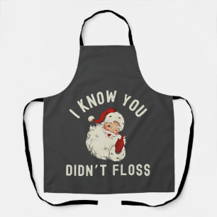 I Know You Didn’t Floss Christmas Dental Funny Apron