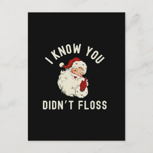 I Know You Didn’t Floss Christmas Dental Funny  Invitation Postcard