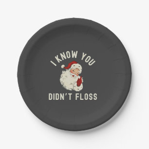 I Know You Didn’t Floss Christmas Dental Funny Paper Plate