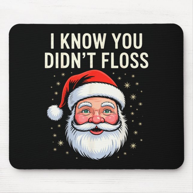 I Know You Didn't Floss Dental Hygienist Xmas Retr Mouse Mat (Front)