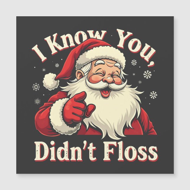 I Know You Didn't Floss Dentist Dental Santa  (Front)