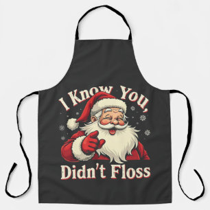 I Know You Didn't Floss Dentist Dental Santa Apron