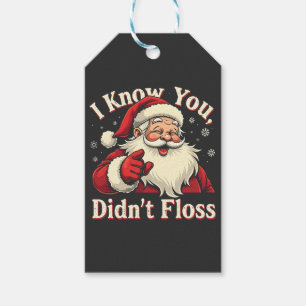I Know You Didn't Floss Dentist Dental Santa Gift Tags