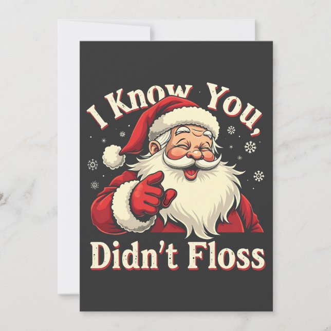 I Know You Didn't Floss Dentist Dental Santa  Invitation (Front)