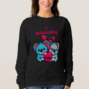 I Koalove You Koala  Two Koalas And Heart Cute Ani Sweatshirt