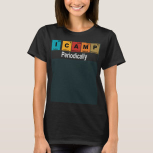 I Lager Periodic  Camping Science T-Shirt