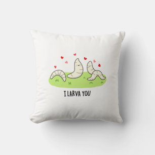 I Larvae You Funny Larvae Love Pun Cushion