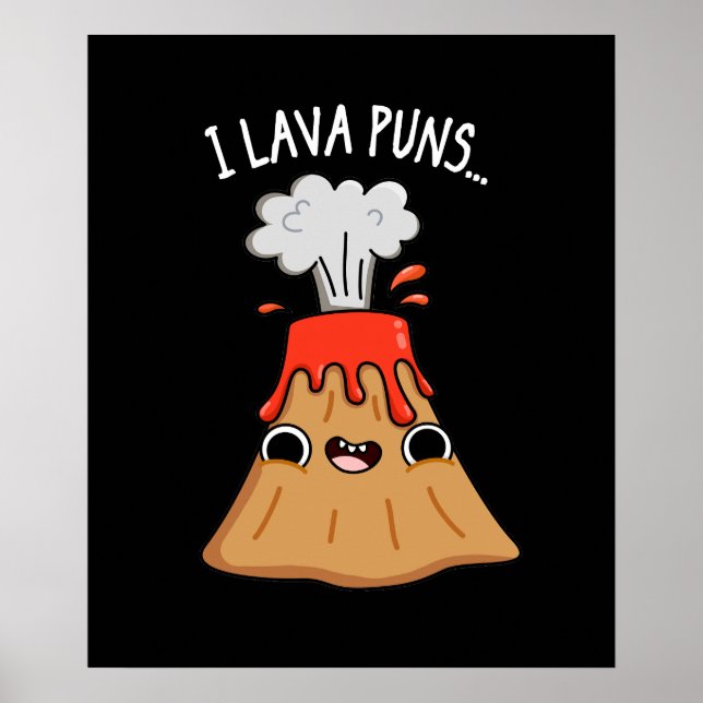 I Lava Puns Funny Geology Volcano Pun Dark BG Poster (Front)