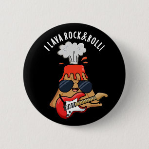 I Lava Rock And Roll Funny Volcano Pun Dark BG 6 Cm Round Badge