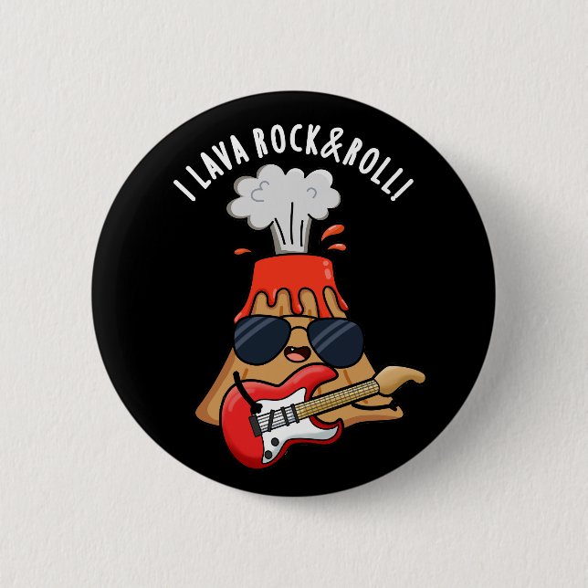 I Lava Rock And Roll Funny Volcano Pun Dark BG 6 Cm Round Badge (Front)