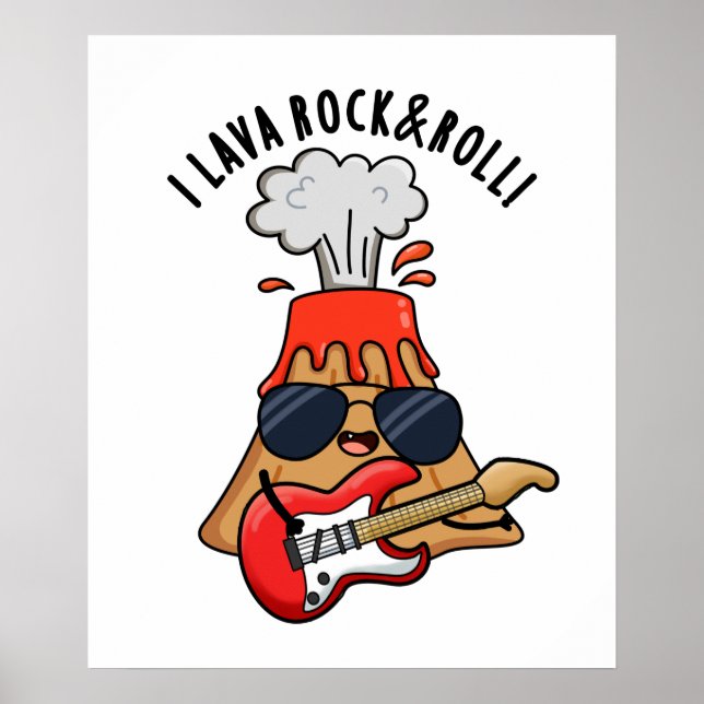 I Lava Rock And Roll Funny Volcano Pun  Poster (Front)
