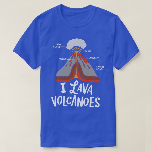 I Lava Volcanos Gift For A Geologist T-Shirt (Design Front)