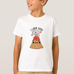 I Lava You Funny Volcano Pun  T-Shirt