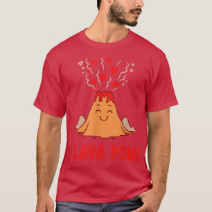 I Lava You - Funny Volcano Valentines Love T-Shirt