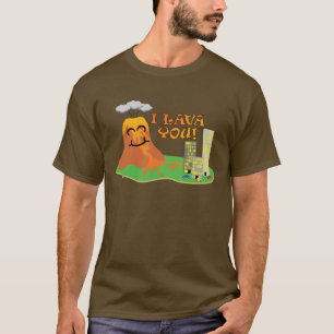 I Lava You! T-Shirt