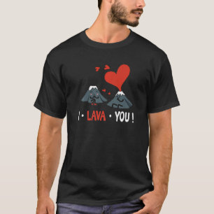 I Lava You Volcano Geology Volcanologist Valentine T-Shirt