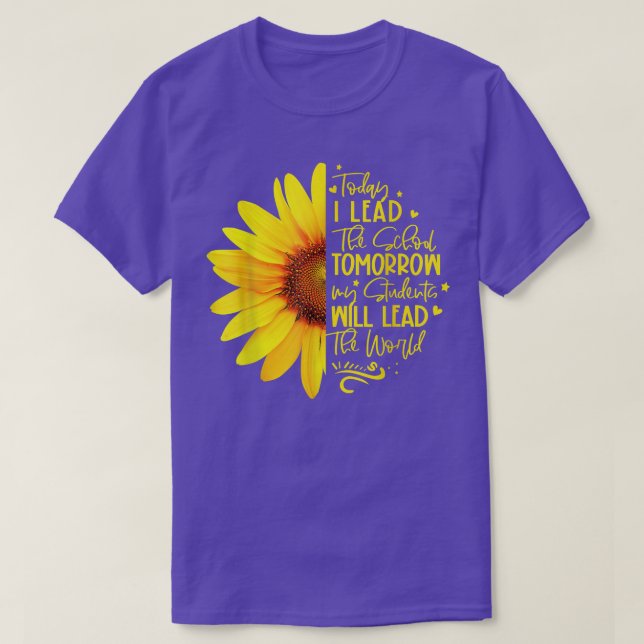 I Lead The School Tomorrow My Students Will Lead T T-Shirt (Design Front)