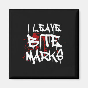 I Leave Bite Marks Fun Halloween Vampire Blood Spl Magnet