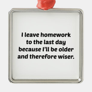 I Leave Homework To The Last Day Metal Tree Decoration