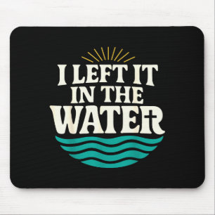I Left It In The Water – Retro Baptism Faith Mouse Mat