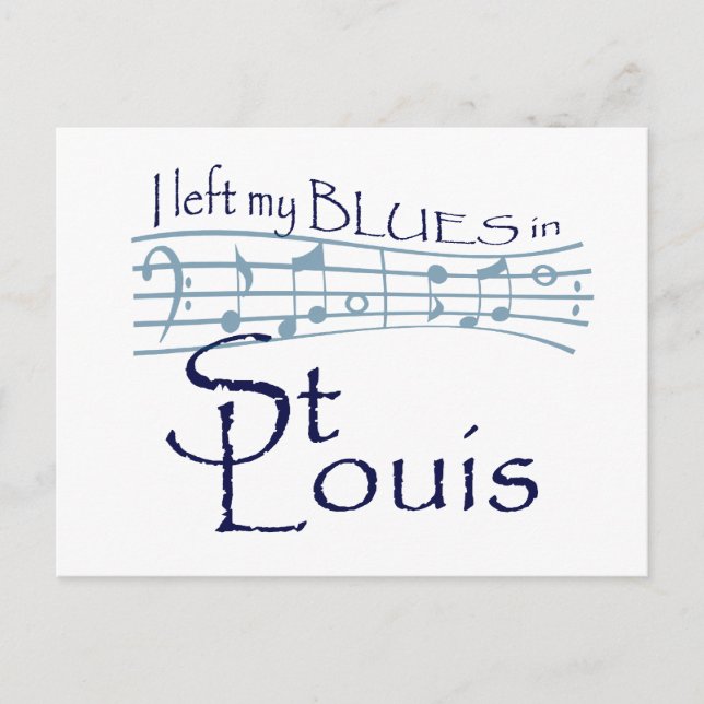 I left my BLUES in ST Louis Postcard (Front)