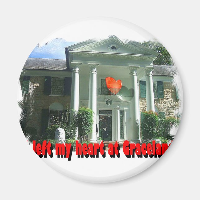 I Left My Heart At Graceland Magnet (Front)