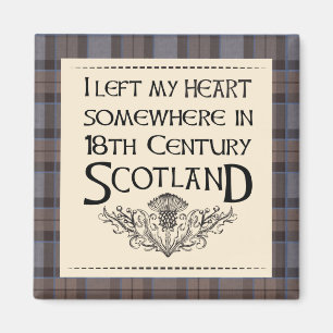 I Left My Heart in Scotland Magnet