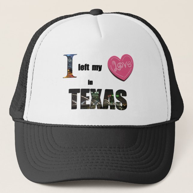 I left my heart in Texas - Love Gift Cap Hat (Front)