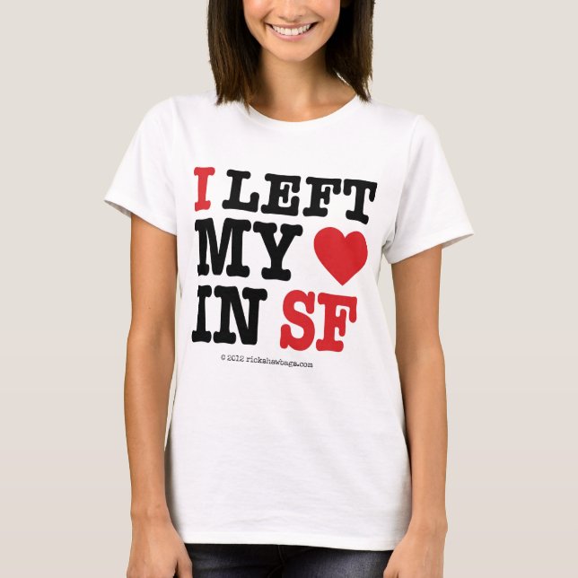 I Left My Heart T-Shirt (Front)
