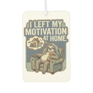 I Left My Motivation At Home Funny Sloth Quote Car Air Freshener