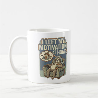 I Left My Motivation At Home Funny Sloth Quote Coffee Mug