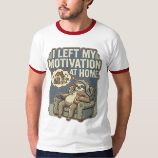 I Left My Motivation At Home Funny Sloth Quote T-Shirt