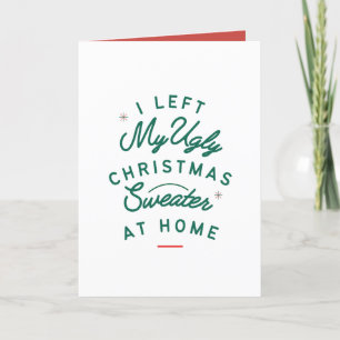 I Left My Ugly Xmas Sweater At Home Holiday Xmas Card