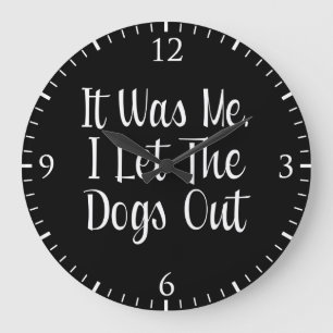 I Let The Dogs Out Large Clock