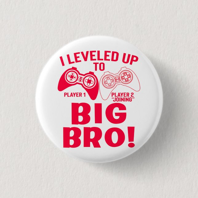 "I LEVELED UP TO BIG BRO! 3 CM ROUND BADGE (Front)